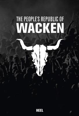 Image for The Peoples Republic of Wacken (English and German Edition) The Peoples Republic of Wacken (English and German Edition)