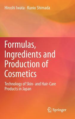 Formulas, Ingredients and Production of Cosmetics: Technology of Skin- and Hair-Care Products in Japan Image for Formulas, Ingredients and Production of Cosmetics: Technology of Skin- and Hair-Care Products in Japan
