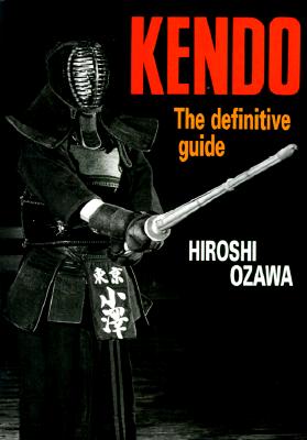 Kendo: The Definitive Guide / Tr. by Angela Turzynski; Illustrated by Tamiko Yamaguchi