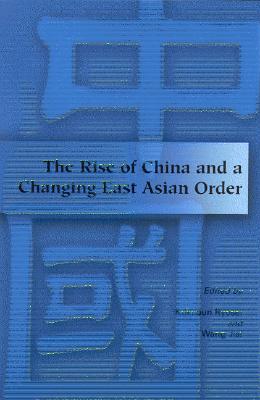 The Rise of China and a Changing East Asian Order