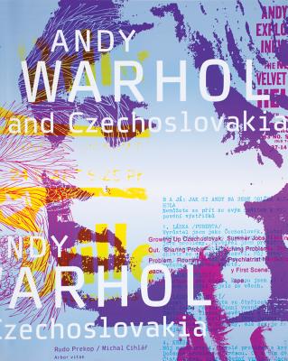 Andy Warhol and Czechoslovakia (ARBOR VITAE)