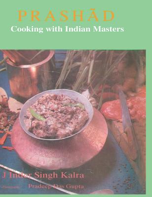 Prashad Cooking With Indian Masters (Signed and Inscribed by the Author)