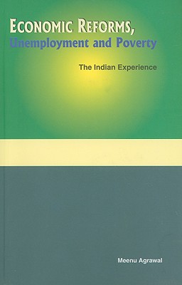 Economic Reforms, Unemployment and Poverty: The Indian Experience