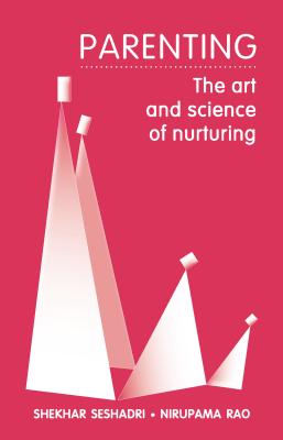 Parenting: The art and science of nurturing