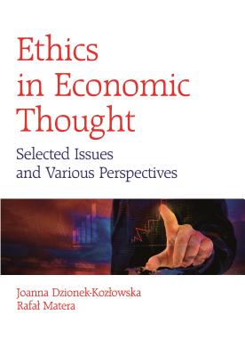 Ethics in Economic Thought: Selected Issues and Various Perspectives
