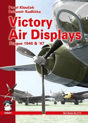 Victory Air Displays: Prague 1946 and '47 (Red Series)