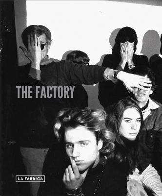 The Factory: Photography and the Warhol Community (Libros de Autor)