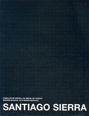Santiago Sierra: 50Th Venice Biennale