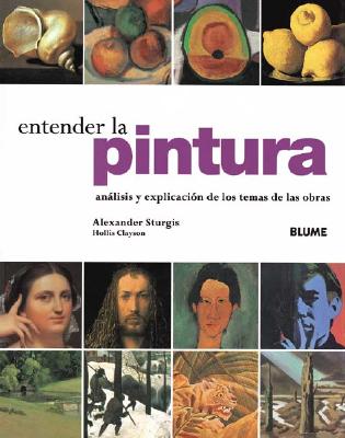 Entender la pintura: Anlisis y explicacin de los temas de las obras (Spanish Edition)
