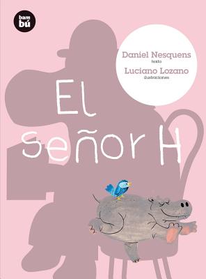 Image for El seor H (Primeros lectores) (Spanish Edition) El seor H (Primeros lectores) (Spanish Edition)