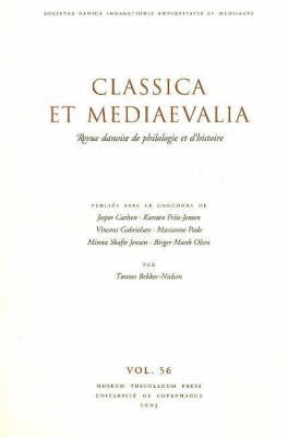 Classica Et Mediaevalia: Revue Danoise De Philologie Et D'histoire (French Edition)