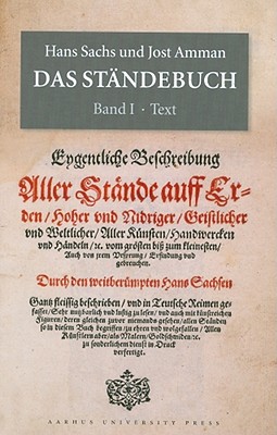 Das Standebuch: Hans Sachs und Jost Amman [Hardcover] Baerentzen, Per; Blosen, Hans and Pors, Herald