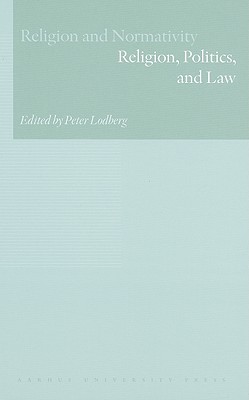 Religion and Normativity, Volume III: Religion, Politics, and Law