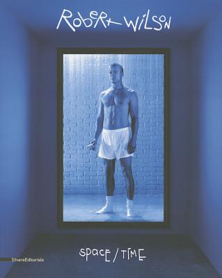 Image for Robert Wilson: Space Time Robert Wilson: Space Time