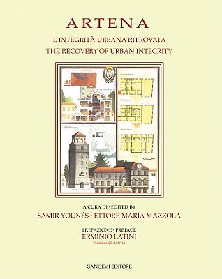 Artena: The Recovery of Urban Integrity (University of Notre Dame Graduate Program in Architecture, Rome Studies Program Publications)