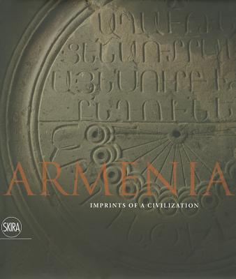 Armenia: Imprints of a Civilization