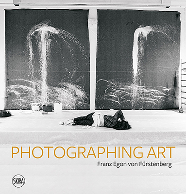 Franz Egon von Frstenberg: Photographing Art