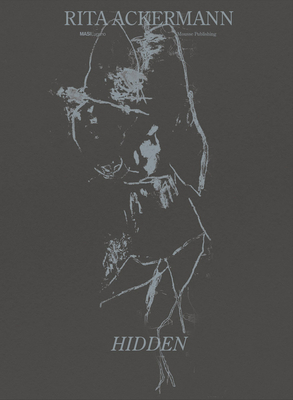 Rita Ackermann: Hidden