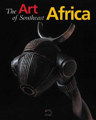 The Art of Southeast Africa (Hic Sunt Leones series)