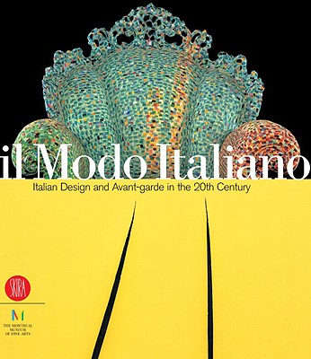 Image for Il Modo Italiano: Italian Design And Avant-garde in the 20th Century