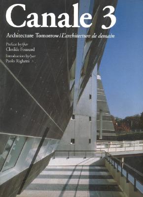 Canale 3: Architecture Tomorrow (Talenti) (English and French Edition)