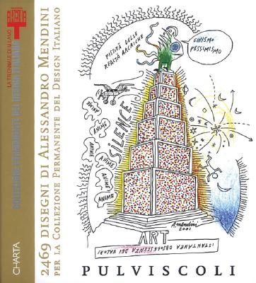 Alessandro Mendini: Pulviscoli: 2469 Drawings