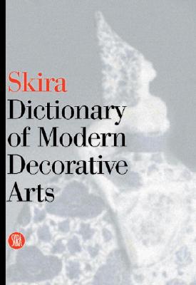 Skira Dictionary of Modern Decorative Arts