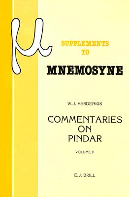 COMMENTARIES ON PINDAR Volume II: Olympian Odes 1, 10, 11, Nemean 11, Isthmian 2