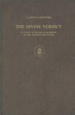 The Divine Verdict A study of divine judgement in the ancient religions