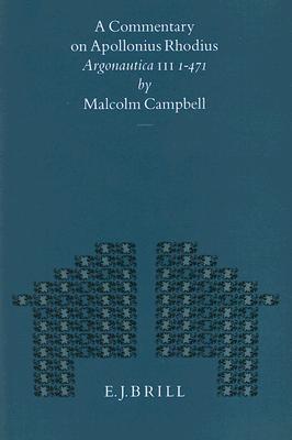 A COMMENTARY ON APOLLONIUS RHODIUS ARGONAUTICA III 1-471