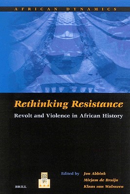 Image for Rethinking Resistance: Revolt and Violence in African History (African Dynamics, 2)