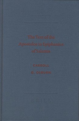 Image for The Text of the Apostolos in Epiphanius of Salamis (The New Testament in the Greek Fathers) Osburn, Carroll D