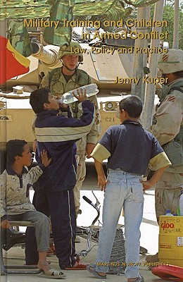 Military Training and Children in Armed Conflict: Law, Policy and Practice