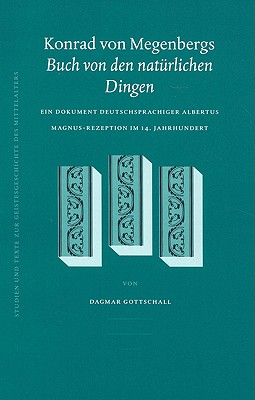 Konrad Von Megenbergs Buch Von Den Naturlichen Dingen Ein Dokument Deutschsprachiger Albertus Magnus-Rezeption Im 14. Jahrhundert