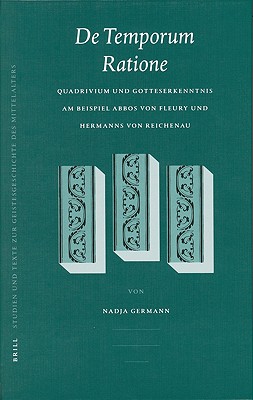 De temporum ratione (Studien Und Texte Zur Geistesgeschichte Des Mittelalters) (German Edition) Germann and N.