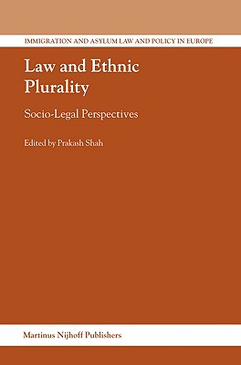 Law and Ethnic Plurality: Socio-legal Perspectives (13) (Immigration and Asylum Law and Policy in Europe, 13)