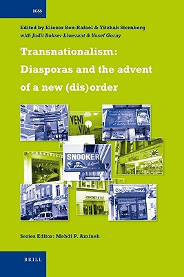 Transnationalism: Diasporas and the advent of a new (dis)order (International Comparative Social Studies, 19)