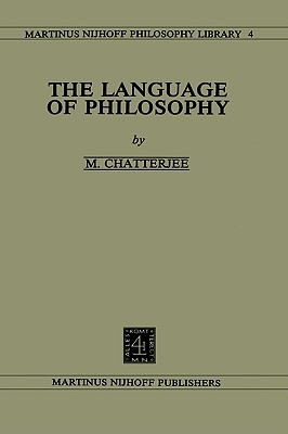The Language of Philosophy (Martinus Nijhoff Philosophy Library, 4)