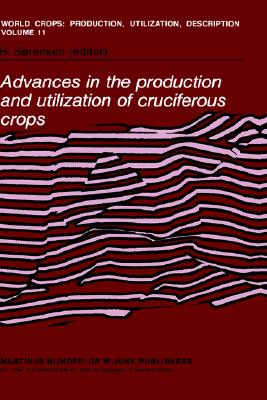 Advances in the Production and Utilization of Cruciferous Crops : World Crops: Production, Utilization, Description