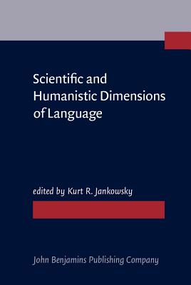 Scientific and Humanistic Dimensions of Language (Not in series)