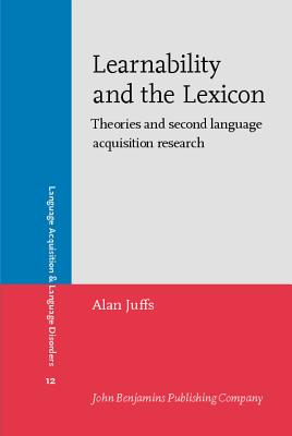 Learnability and the Lexicon (Language Acquisition and Language Disorders)