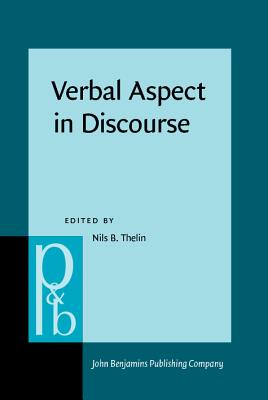 Verbal Aspect in Discourse (Pragmatics & Beyond New Series)