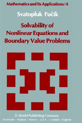 Solvability of Nonlinear Equations and Boundary Value Problems (Mathematics and Its Applications, 4)