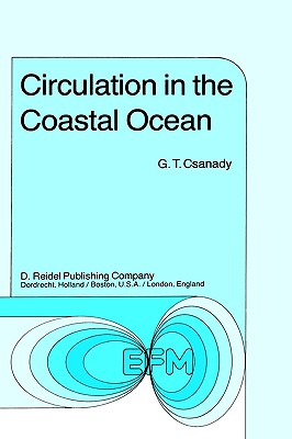 Image for CIRCULATION IN THE COASTAL OCEAN CIRCULATION IN THE COASTAL OCEAN