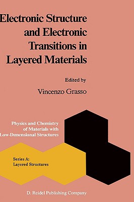 Electronic Structure and Electronic Transitions in Layered Materials (Physics and Chemistry of Materials with A, 7)
