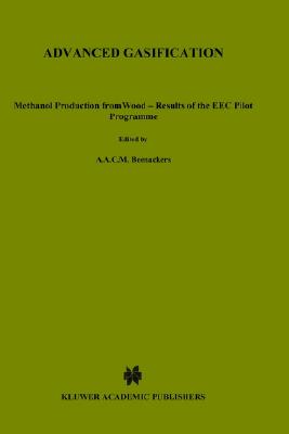 Advanced Gasification: Methanol Production from Wood - Results of the EEC Pilot Programme (Solar Energy R&D in the Ec Series E:, 8)