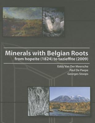 Minerals with Belgian Roots: from hopeite (1824) to tazieffite (2009)