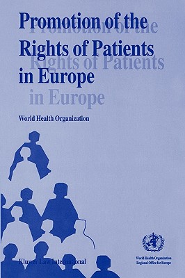 Promotion of the Rights of Patients in Europe:Proceedings of a WHO Consultation