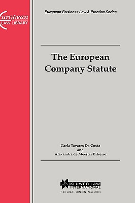 The European Company Statute (European Business Law & Practice Series, 19)