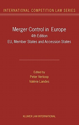 Merger Control in Europe: Eu, Member States and Accession States (International Competition Law Series Set)